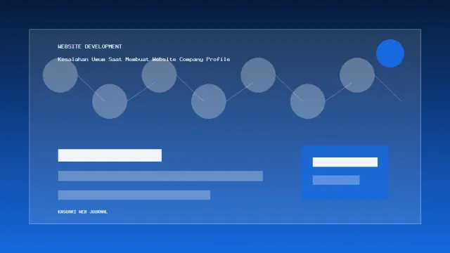Ilustrasi Kesalahan Umum Saat Membuat Website Company Profile